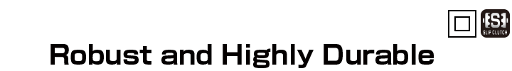 Robust and Highly Durable